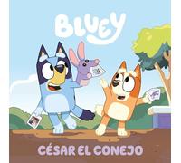 Bluey. Un cuento - César el conejo (edición en español)