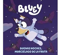 Bluey. Un cuento - Buenas noches, murciélago de la fruta (edición en español)