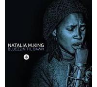 King Natalia M. - Bluezzin' Till Dawn