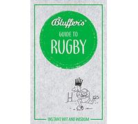 Bluffer's Guide To Rugby
