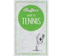 Bluffer'S Guide To Tennis - [Livre en VO] Unknown (Auteur)