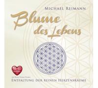 Blume des Lebens [Extra Lange JUBILÄUMS-AUSGABE]: Entfaltung der reinen Herzensräume-mit Bonus Version Frieden [Import]