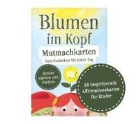 Blumen Im Kopf Mutmachkarten: Gute Gedanken Für Jeden Tag