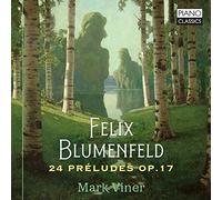 Felix Blumenfeld – 24 Préludes, Op. 17 – CD – Edel
