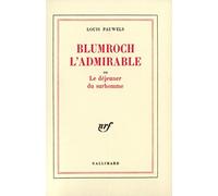 Blumroch l'admirable ou le déjeuner du surhomme