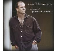Blundell,James - I Shall Be Released: Best of