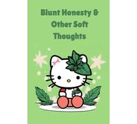 Blunt Honesty and Other Soft Thoughts: A Chill Girl’s Journal for High Thoughts, Healing, and Honest Self-Reflection | Cute & Candid Reflections for the Anxious, Honest, and Slightly Baked