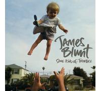 Blunt, James - Some Kind of Trouble