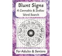 Blunt Signs A Cannabis & Zodiac Word Search: 50+ Word Search Puzzles with Celestial and Earthy Vibes