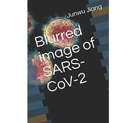 Blurred Image Of Sars-Cov-2