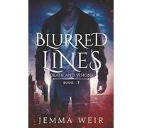 Blurred Lines: A supernatural crime thriller where justice isn’t blind-it’s broken