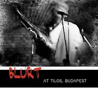Blurt - At Tilos Budapest [Compact Discs]