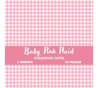 Blush Charm Plaid Paper Collection: Soft Baby Pink Scrapbook Papers | 8.5×8.5 Decorative Craft Pad | 40 Double-Sided Plaid Designs for Junk Journals, DIY Crafts, Card Making & Creative Projects