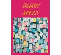 Blush Notes: Writing Your Feelings Down About Someone | Express Yourself | 100 Pages 7 x 10 inches