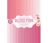 Blush Pink Scrapbook Paper Pad: 24 Double-Sided Shades of Soft Pink - 8.5 x 11 Solid Color Craft Paper for Scrapbooking, Card Making, Journaling & DIY Projects