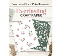 Blushing Evergreen Collection: Volume 1: Printable Floral Craft Paper | Blush & Green Watercolor Botanical Designs for Junk Journals, Scrapbooking & DIY Crafts by Everlasting Craft Paper