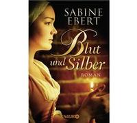 Blut und Silber | Sabine Ebert Sabine Ebert (Auteur)