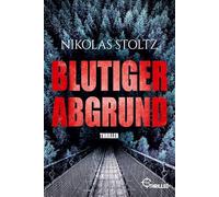 Blutiger Abgrund: Thriller