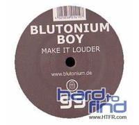 Blutonium Boy - Make It Louder [Vinyl Single]
