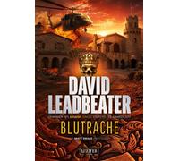 BLUTRACHE (Matt Drake Abenteuer 7) Action-Thriller · Präsidenten-Entführung · Albtraum-Mission - David Leadbeater - Luzifer-Verlag - ebook (ePub) - Livre