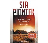 Blutroter Sommer: Kriminalroman - Der dritte hochspannende Fall für Carla Seidel von SPIEGEL-Bestsellerautorin Sia Piontek
