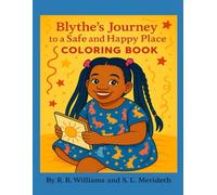 BLYTHE'S JOURNEY TO A SAFE AND HAPPY PLACE COLORING BOOK