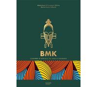 BMK / Bamako Cuisines d'Afrique de Paris à Bamako - BMK - Hachette Pratique - broché - Guide
