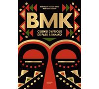 BMK / Petit gros: Cuisine d'Afrique de Paris à Bamako