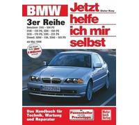 BMW 3er Reihe ab Mai 1998 (E 46): Das Handbuch für Technik, Pflege und Wartung