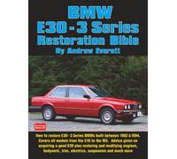 BMW E30 - 3 Series Restoration Bible
