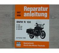 BMW R 100 / R 100 CS / R 100 RT / R 100 RS: ab Herbst 1980 // Reprint der 3. Auflage 1985