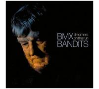 Bmx Bandits - Dreamers On The Run [Vinyl Lp]