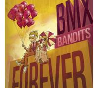BMX Bandits - BMX Bandits Forever