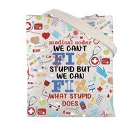 BNQL Sac fourre-tout pour codeur médical avec inscription « We Cant Fix Stupid But We Can Fix What Stupid Does »
