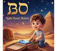 Bo: A Jewish Children's Story Book About the Exodus, The Ten Plagues, and The First Passover