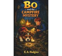 Bo and the Campfire Mystery: The Adventures of DJ & Bo - Book 3