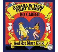 Bo Carter – Banana in Your Fruit Basket: Red Hot Blues 1931–36 – Vinyle 12" – Yazoo