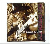 Bo Diddley - Bo Diddley is Crazy