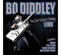 Bo Diddley You Don't Know Diddley Live (CD) Album