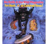 Bo Dollis & Wild Magnolias - I'm Back at Carnival Time
