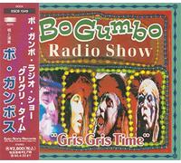 BO GUMBO RADIO SHOW “GRIS GRIS TIME”