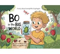 Bo in the BIG WORLD: A Story About Eosiniphillic Esophagitis