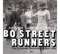The Bo Street Runners - Never Say Goodbye The Complete Recordings 1964-1966