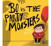 Bo vs The Party Monsters: A Feel-O-Meter Book