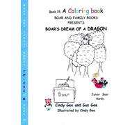 Boar Dreams of a Dragon- Story and Coloring Book: Book 15 C