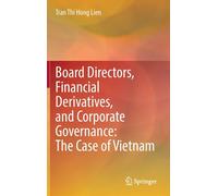 Board Directors, Financial Derivatives, And Corporate Governance: The Case Of Vietnam