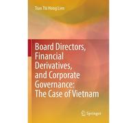Board Directors, Financial Derivatives, And Corporate Governance: The Case Of Vietnam
