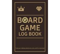 Board Game Log Book: Journal with Vintage Style Cover to Track Your Plays, Celebrate Your Wins, and Level Up Game Night. Makes the Perfect Gift For the Board Game Enthusiast in your Life.