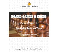 Board Games & Chess Word Search For Adults, Seniors & Teens Large Print Edition: 3,000 Terms from Classic Board Games, Modern Favorites, and the World of Chess