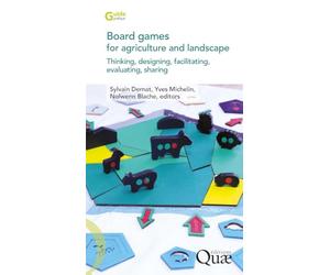 Board games for agriculture and landscape: Thinking, designing, facilitating, evaluating, disseminating